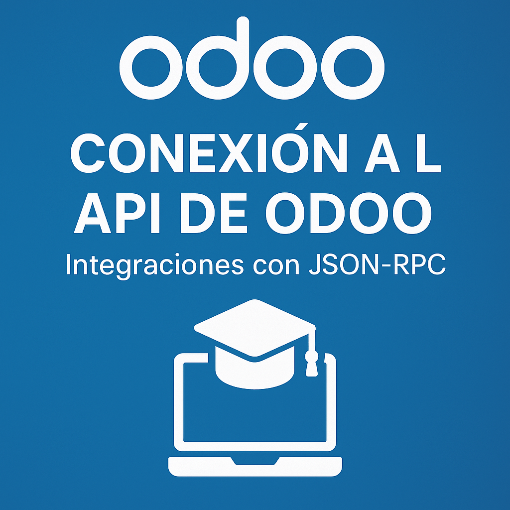 Conexión a la API de Odoo – Integraciones con JSON-RPC
